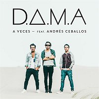 D.A.M.A., Andrés Dvicio – A Veces
