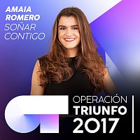Amaia Romero – Sonar Contigo [Operación Triunfo 2017]