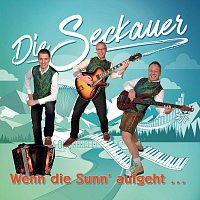 Die Seckauer – Wenn die Sunn´ aufgeht...