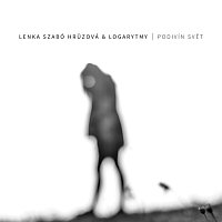 Lenka Szabó Hrůzová & LoGarytmy – Podivín Svět