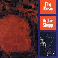 Archie Shepp – Fire Music