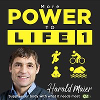 Harald Maier – More Power to Life 1