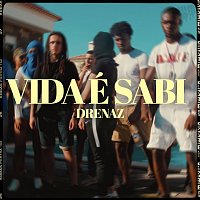 Drenaz – Vida É Sabi