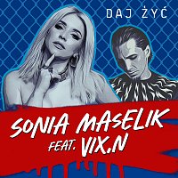Sonia Maselik, Vixen – Daj żyć