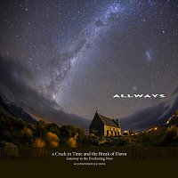 a Crack in Time and the Break of Dawn – Allways