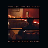 Hook N Sling x Parson James x Betty Who – If You're Hearing This