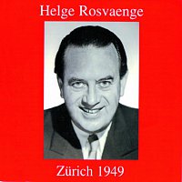 Helge Rosvaenge – Helge Rosvaenge - Zurich 1949