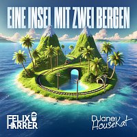 Felix Harrer, DJane HouseKat – Eine Insel mit zwei Bergen