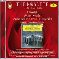 Orpheus Chamber Orchestra – Handel: Water Music; Music for the Royal Fireworks