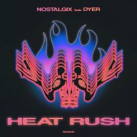 Nostalgix, Dyer – Heat Rush