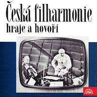 Česká filharmonie hraje a hovoří