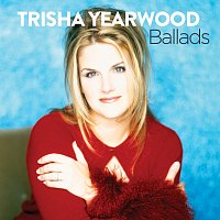 Trisha Yearwood – Ballads