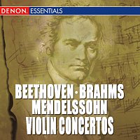 Různí interpreti – Beethoven, Brahms & Mendelssohn: Violin Concertos