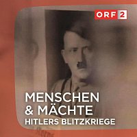 Kurt Adametz – ORF "Hitlers Blitzkriege" - Menschen und Machte