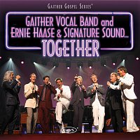 Gaither Vocal Band, Ernie Haase & Signature Sound – Together