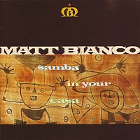 Matt Bianco – Samba In Your Casa