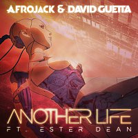 Afrojack, David Guetta, Ester Dean – Another Life