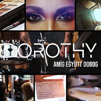 Dorothy – Amíg együtt dobog