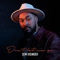 Sem Eisinger – Don't Let Me Go