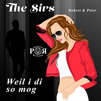 The Sirs – Wei i die so mog