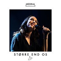 Medina – Storre End Os [Live]