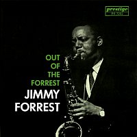 Jimmy Forrest – Out Of The Forrest