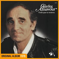 Charles Aznavour – Voila que tu reviens