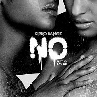 Kirko Bangz – No (feat. YG & Yo Gotti)