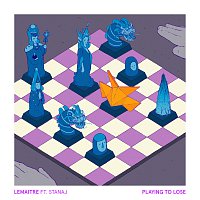 Lemaitre, Stanaj – Playing To Lose