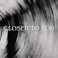 Přední strana obalu CD Closer to You