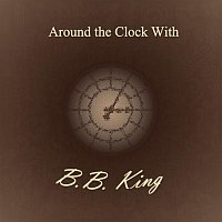 B.B. King – Around the Clock With