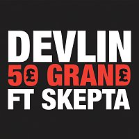 Devlin, Skepta – 50 Grand