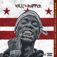 WillThaRapper, Gucci Mane – Pull Up Hop Out [Remix]