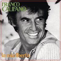 Franco Califano – La mia liberta