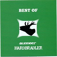 Ausseer Hardbradler – Best of Ausseer Hardbradler