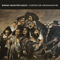 Enric Montefusco – Coros de Medianoche