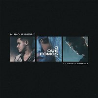 Nuno Ribeiro – O Que Fomos (feat. David Carreira)