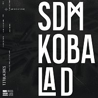 SDM, Koba LaD – Titulaires