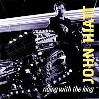 John Hiatt – Riding With The King