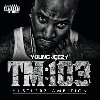Young Jeezy – TM:103 Hustlerz Ambition [Deluxe]