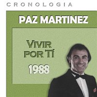 Paz Martinez – Paz Martínez Cronología - Vivir por Ti (1988)