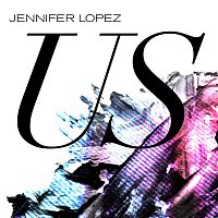 Jennifer Lopez – Us