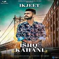 Armaan Sandhu & Mona Singh – Ishq Kahani