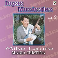 Mike Laure – Joyas Musicales, Vol. 2: María Cristina