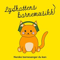 Lydkattens barnemusikk – Norske barnesanger du kan