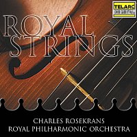 Charles Rosekrans, Royal Philharmonic Orchestra – Royal Strings