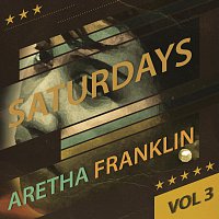 Aretha Franklin – Saturdays Vol. 3