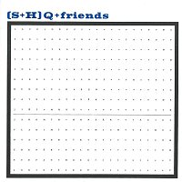 S+H kvartet (SHQ) – (S+H) Q + Friends CD