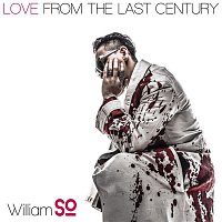 William So – Love From The Last Century