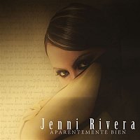 Jenni Rivera – Aparentemente Bien